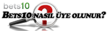 Bets10 Nasıl Uye Olunur